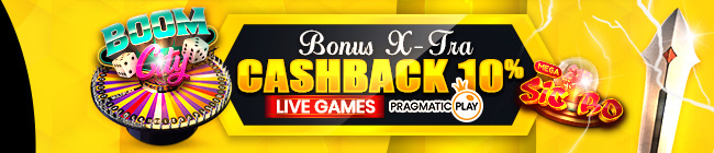 Bonus X-Tra Cashback 10% Live Games (Pragmatic Play)